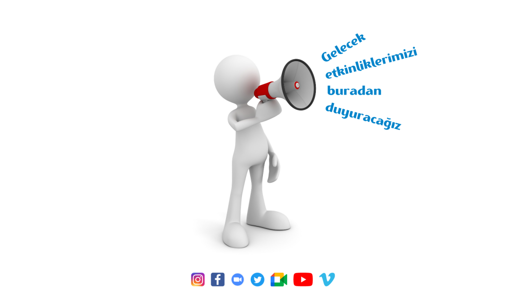 Gelecek etkinliklerimizi buradan duyuracağız